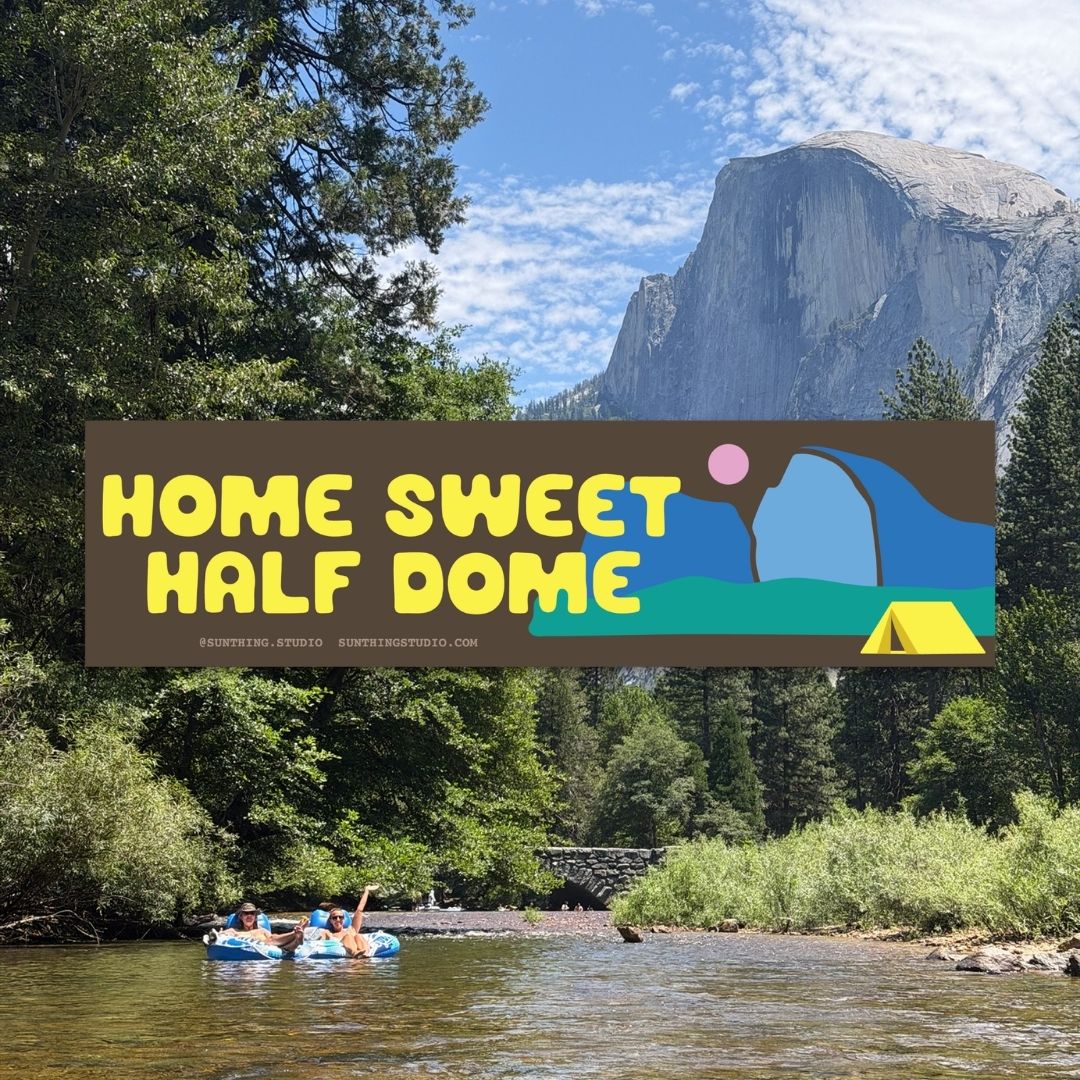 Home Sweet Half Dome Bumper Sticker (Yosemite National Park)
